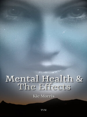 cover image of Mental Health & the Effects